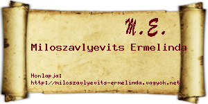 Miloszavlyevits Ermelinda névjegykártya